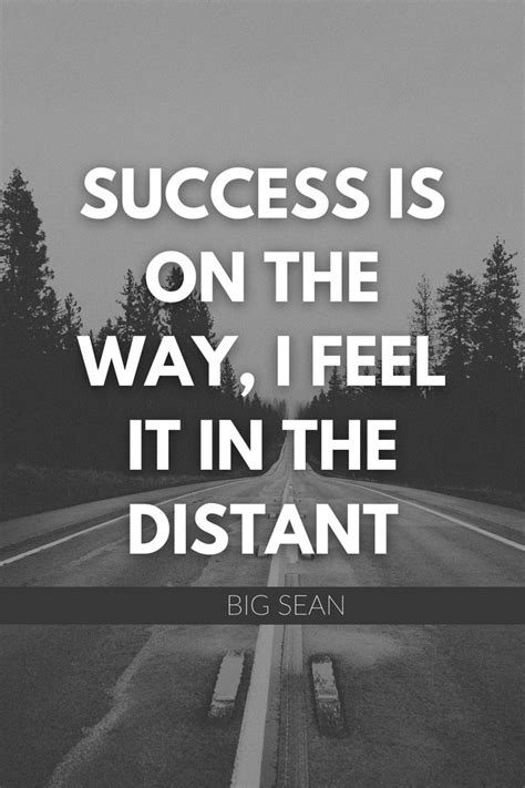 Big Sean Motivation Quotes Inspirational Quotes About Success