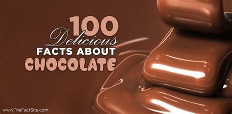 100 Delicious Facts About Chocolate - The Fact Site