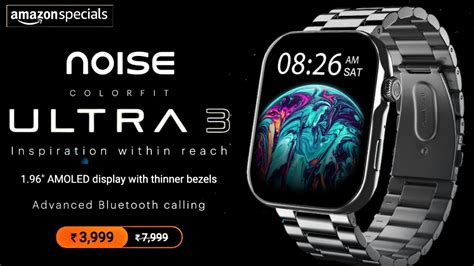 Noise Colorfit Ultra 3 Smartwatch 196 Amoled Display Bt Calling