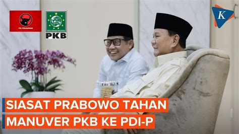 Temui Muhaimin Jadi Siasat Prabowo Tahan Manuver Pkb Ke Pdi P Youtube