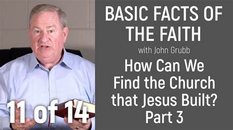 11 Of 14 How Can We Find The Church That Jesus Built Part 3 Basic