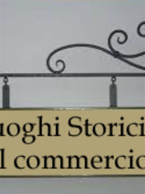 Luoghi Storici Del Commercio Apertura Dei Termini Per La Presentazione