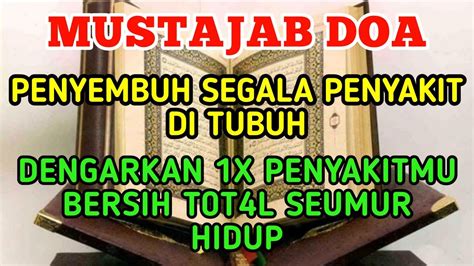 Mustajab Doa Penyembuh Segala Macam Penyakit Di Tubuh Putar X Seumur