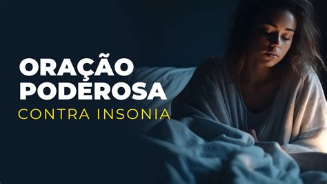 Ora O Poderosa Contra Insonia Youtube