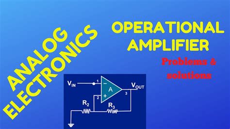 Analog Electronics Operational Amplifier Part I Trb Polytechnic Gate