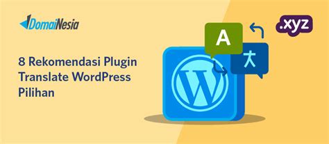 8 Rekomendasi Plugin Translate WordPress Pilihan