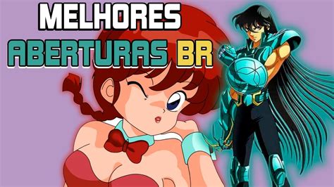 Melhores Aberturas Brasileiras De Anime Aberturas BR De Animes YouTube