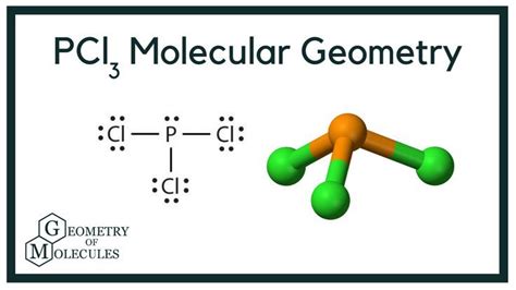 PCl3 Molecular Geometry,Shape and Bond Angles (Phosphorous Trichloride)