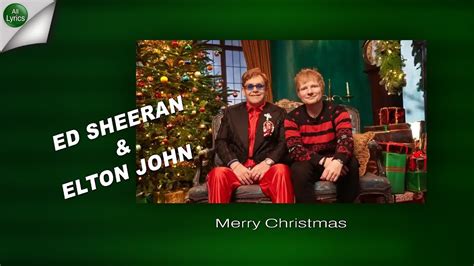 Ed Sheeran Elton John Merry Christmas Lyrics Youtube