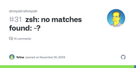 Zsh No Matches Found Issue 31 Ohmyzsh Ohmyzsh GitHub