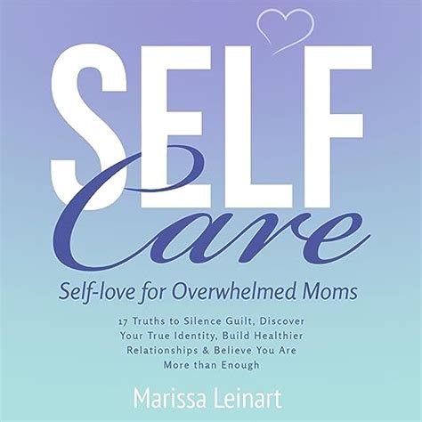 Self Care Self Love For Overwhelmed Moms Audiobook Free With Trial