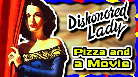 Dishonored Lady Hedy Lamarr S Forgotten Classic Pizza And A