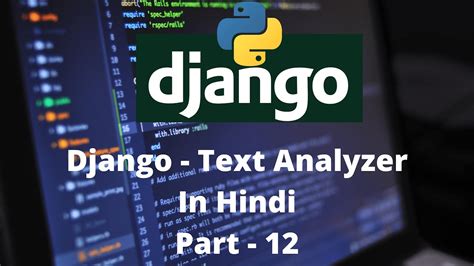 Python Django Tutorials In Hindi Text Analyzer Project Part 12 Youtube