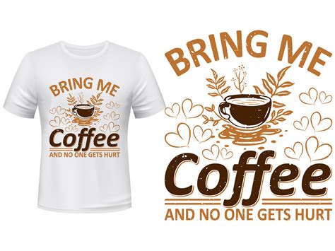 Coffee T Shirt Design Coffee Shirt Design Coffee Tee By Mousumi