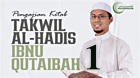 Pengajian Kitab Takwil Al Hadis Ibnu Qutaibah Sesi 1 Youtube