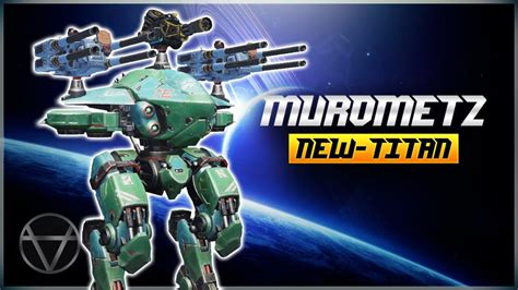 Wr New Titan Murometz Gameplay War Robots Youtube