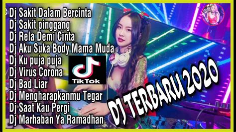 Dj Terbaik 2020 Dj Tiktok Terbaru 2020 Slow Remix Dance YouTube