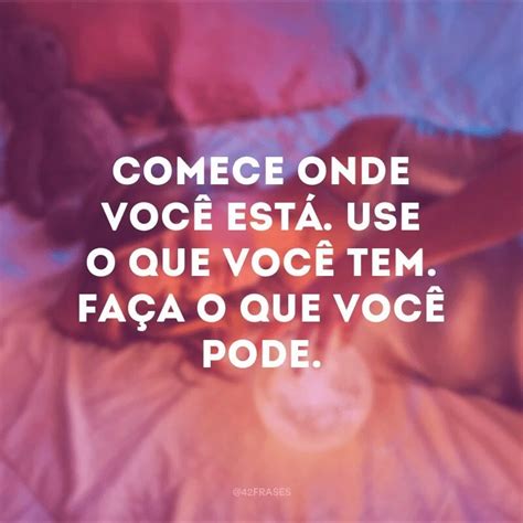 25 frases de inspiração e motivação para te ajudar a não desistir