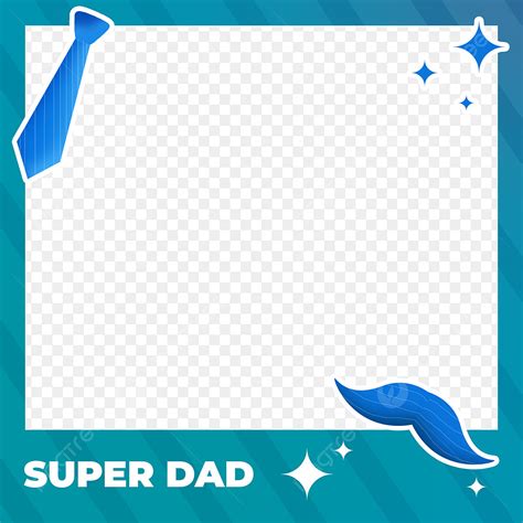 Super Dad Hd Transparent Happy Fathers Day Super Dad Frame Creative