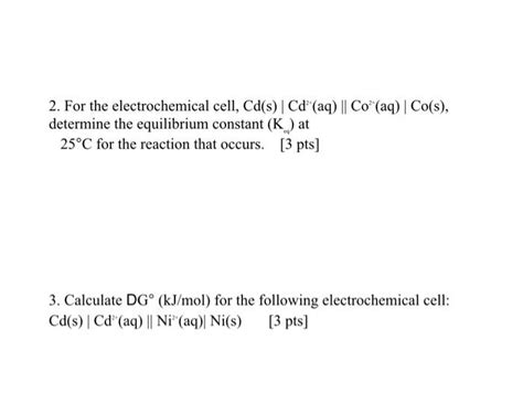 Solved For The Electrochemical Cell Cd S Cd Aq Co