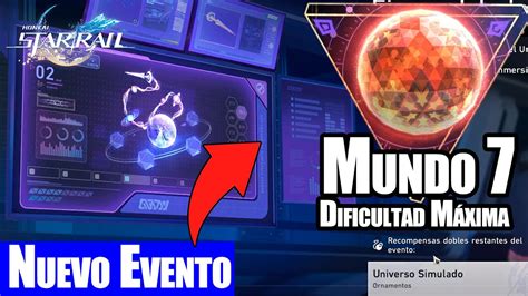 Nuevo Evento Máxima Dificultad Mundo 7 del Universo Simulado