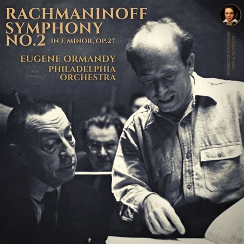 Rachmaninoff Symphony No In E Minor Op By Eugene Ormandy