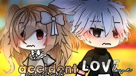 💟 Accident Love 🙈 Gacha Life Mini Movie Glmm Romance Gacha Life Gacha