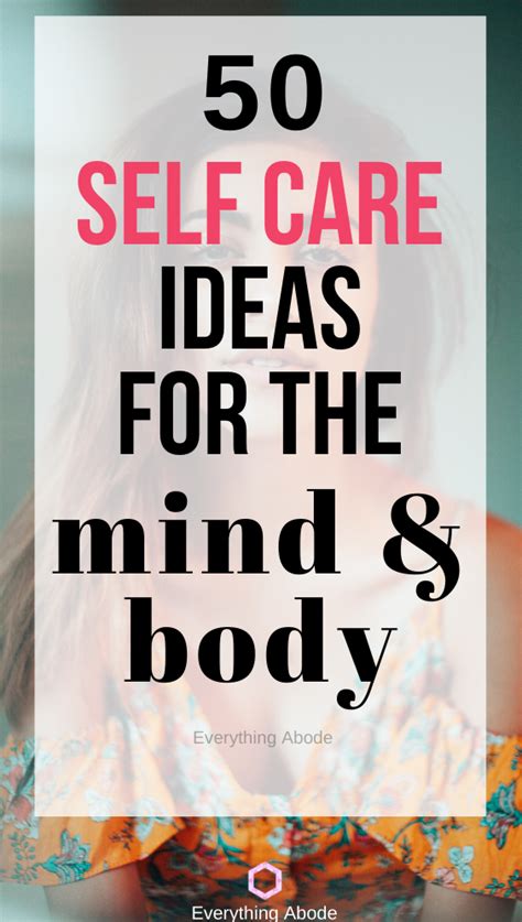 50 Self Care Tips For The Mind Body And Soul Everything Abode In 2020