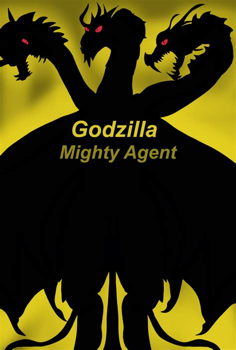 Godzilla Mighty Agent Poster King Ghidorah By Indragonsaur On Deviantart