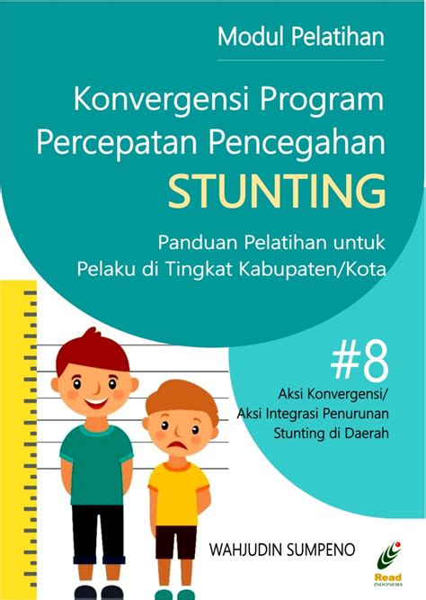 Modul Pelatihan Konvergensi Program Percepatan Dan Pencegahan Stunting Di Daerah Pustaka Rakyat