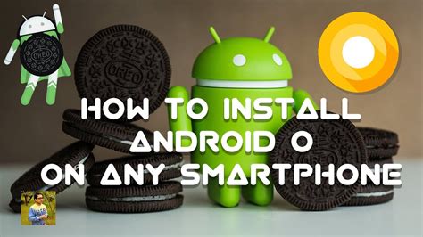 How To Install Android Oreo 8 1 0 On Any Android Smartphone AOSP