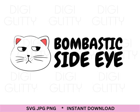 Bombastic Side Eye Sublimation Png Svg Cat Side Eye Clipart Instant