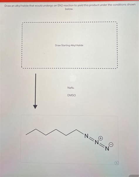 Solved Draw an alkyl halide that would undergo an SN2 | Chegg.com