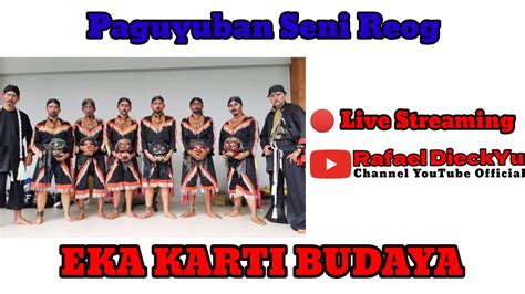 Live REOG EKA KARTI BUDAYA Balong Perform Di Dukuh Gerbosari