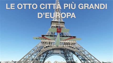 Le Otto Citt Pi Grandi D Europa Tour Panoramico Youtube