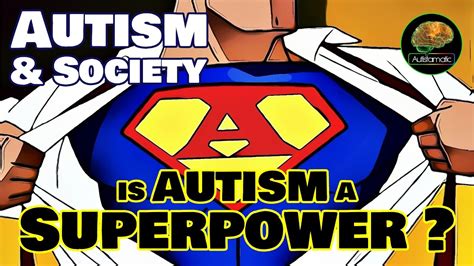 Is Autism A Superpower Autism Society YouTube