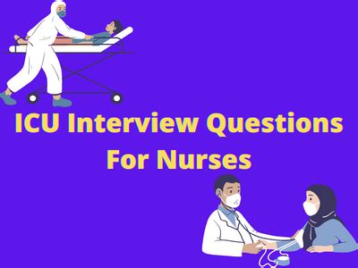 ICU Nursing Interview Questions & Answers for Nurses