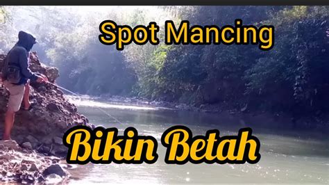 Spot Mancing Bikin Betah Cijampang Cianjur Selatan Youtube