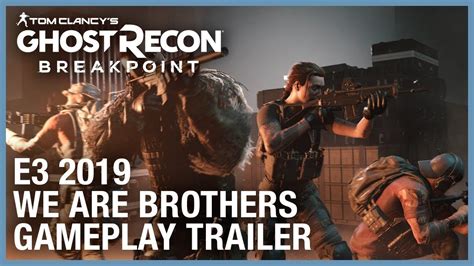 Tom Clancys Ghost Recon Breakpoint E3 2019 We Are Brothers Gameplay