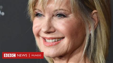 Olivia Newton John Y Su Tercer Diagnóstico De Cáncer Soy Una Entre Millones En Este Viaje