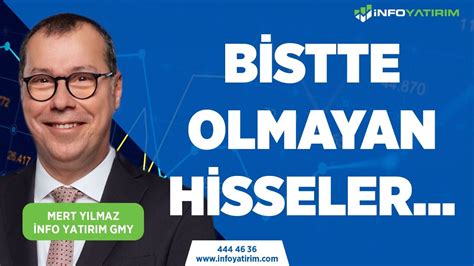 Bistte Olmayan Hisseler Mert Yılmaz Yorumluyor 28 Kasım 2023