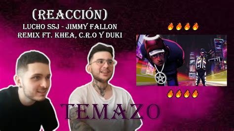 Lucho Ssj Jimmy Fallon Remix Ft Khea C R O Y Duki Reacci N