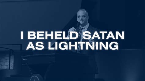 Sunday Sermon I Beheld Satan As Lightning Senior Pastor Joshua B