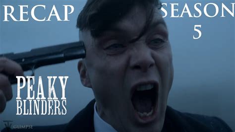 Peaky Blinders Season 5 Recap Series Explained 4k Youtube