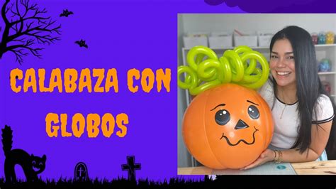 Cómo hacer una Calabaza con globos facil y rápido DIY halloween