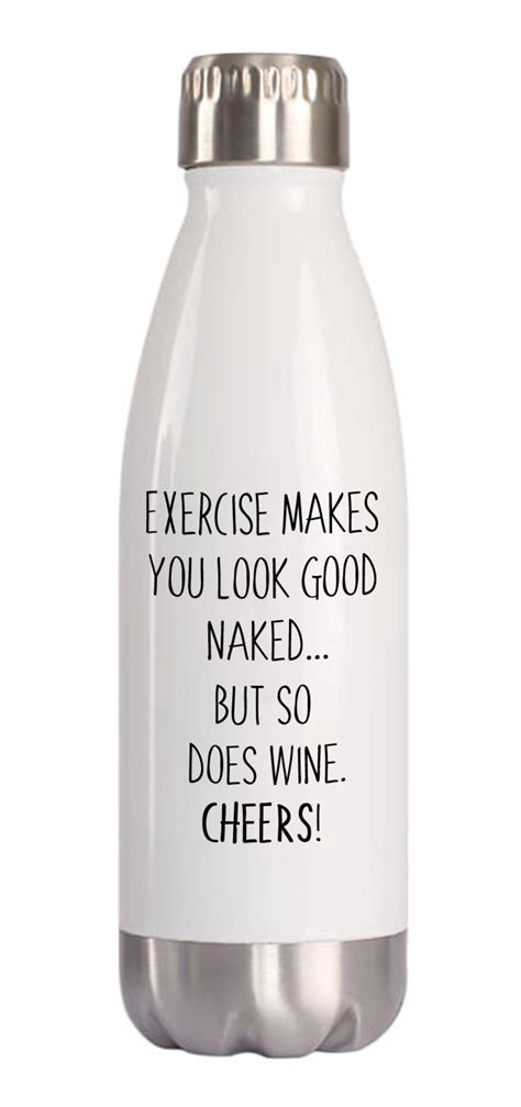 Retrospect Group Exercise Makes You Look Good Naked But So Does Wine Cheers Oz Stainless