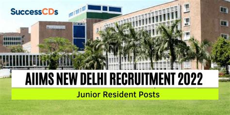 Aiims New Delhi Recruitment For Junior Resident Posts Apply Now