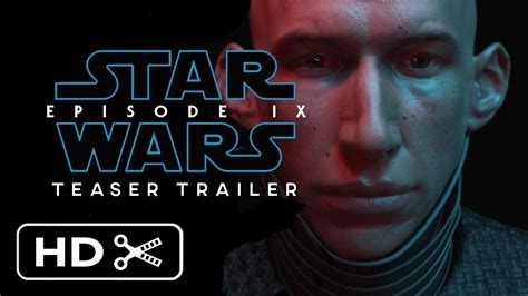 Star Wars Episode Ix Concept Teaser Trailer Daisy Ridley Adam