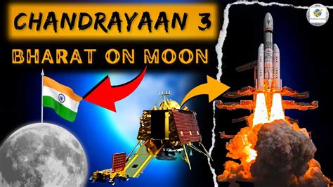 Why Is Chandrayaan 3 So Important Everything You Need To Know In