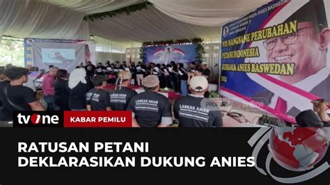 Ratusan Petani Deklarasikan Dukung Anies Baswedan Kabar Pemilu Tvone